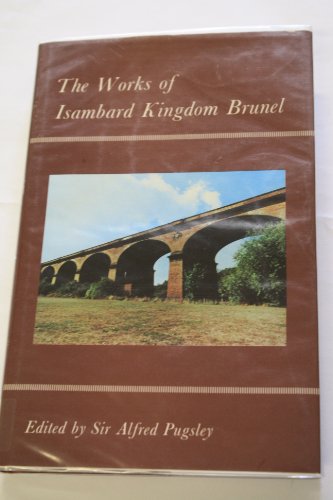 Stock image for Works of Isambard Kingdom Brunel: An Engineering Appreciation for sale by AwesomeBooks