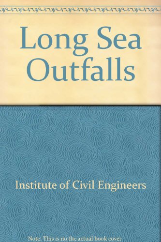 Long Sea Outfalls - Proceedings of the Conference Organized By the Institution of Civil Engineers...