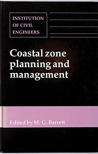 Imagen de archivo de Coastal zone planning and management. Proceedings of the conference Coastal management '92: integrating coastal zone planning and management in the next century, organized by the Institution of Civil Engineers and held in Blackpool on 11-13 May 1992 a la venta por Zubal-Books, Since 1961