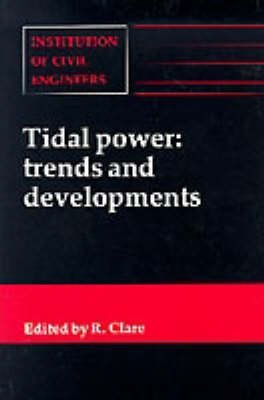 9780727719058: Tidal Power Trends and Developments: Trends and Developments : 4th Conference : Papers