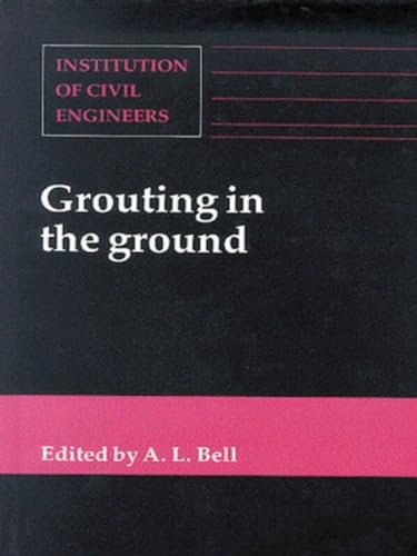 Beispielbild fr Grouting in the Ground zum Verkauf von Blackwell's