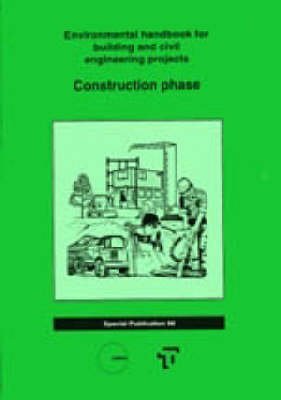 Stock image for Environmental Handbook for Building and Civil Engineering Projects Vol. 2 : Construction Phase for sale by Better World Books Ltd