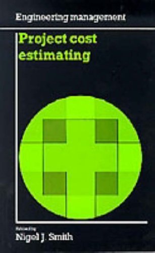 Stock image for Project Cost Estimating Engineering Management Series By NJ Smith published September, 1995 for sale by PBShop.store UK