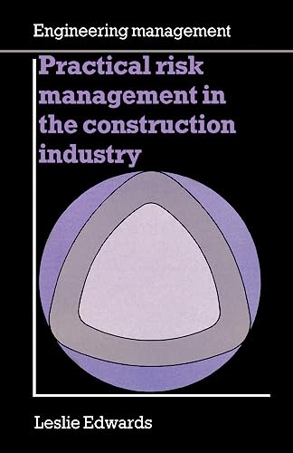 Practical risk management in the construction industry (Ice Design and Practice Guide) (9780727720641) by Edwards, Leslie
