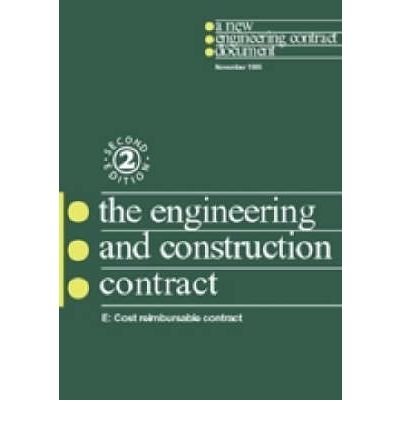 Imagen de archivo de Engineering and Construction Contract Option E: Ecc Option E: Cost Teimbursable Contract a la venta por WorldofBooks