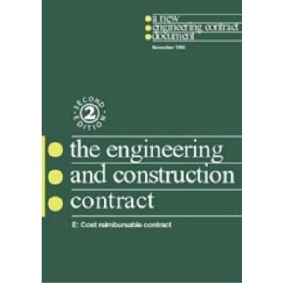 Stock image for Engineering and Construction Contract Option E: Ecc Option E: Cost Teimbursable Contract for sale by WorldofBooks