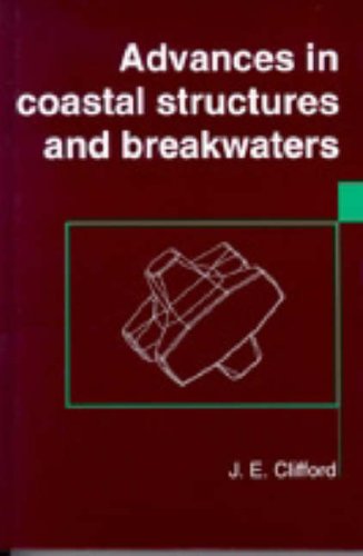 Beispielbild fr Advances in Coastal Structures and Breakwaters: Proceedings of the International Conference Organized by the Institution of Civil Engineers and Held in London on 27-29 April 1995 zum Verkauf von HPB-Red