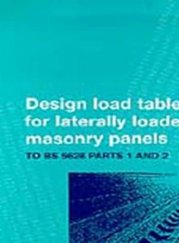 Stock image for Design Tables for Reinforced Laterally Loaded Masonry Panels To BS 5628 Pt1, 2 to BS 5628 Parts 1 and 2 for sale by PBShop.store UK