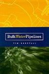 Stock image for Bulk Water Pipelines for sale by Webbooks, Wigtown