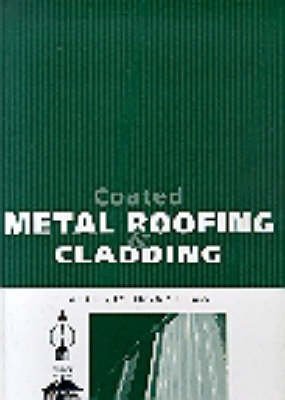 Beispielbild fr Coated Metal Roofing and Cladding zum Verkauf von Nathan Groninger