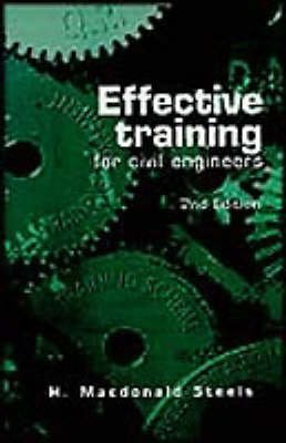 Imagen de archivo de Effective Training For Civil Engineers: 2nd edition a la venta por Zubal-Books, Since 1961