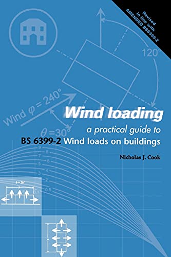 Wind Loading: A practical guide to BS 6399-2 (9780727727558) by Cook, Nicholas John