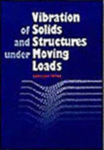 9780727727565: Vibration of Solids and Structures under Moving Loads