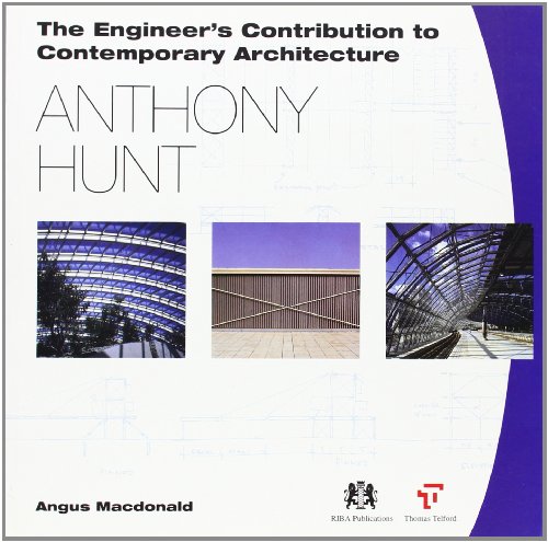 Beispielbild fr Anthony Hunt (The Engineer's Contribution to Contemporary Architecture) zum Verkauf von Anybook.com