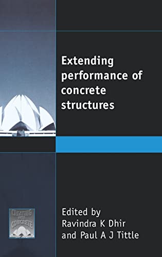 Beispielbild fr Extending Performance of Concrete Structures (Creating With Concrete Series) (Seminar 4) zum Verkauf von HALCYON BOOKS