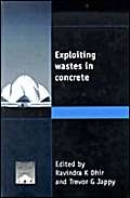 9780727728210: Exploiting Wastes in Concrete