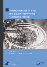 9780727728623: Construction Risk in River and Estuary Engineering: A Guidance Manual (HR Wallingford titles)