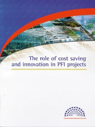 Beispielbild fr The Role of Cost Saving and Innovation in PFI Projects zum Verkauf von suffolkbooks