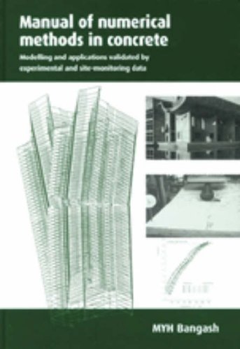 Imagen de archivo de Manual of Numerical Methods in Concrete: Modelling and Applications Validated by Experimental and Site-Monitoring Data a la venta por Zubal-Books, Since 1961