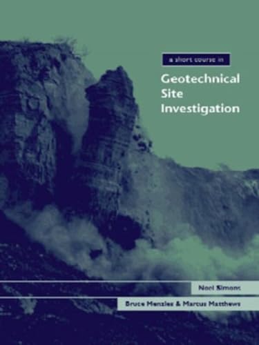 Stock image for A Short Course in Geotechnical Site Investigation for sale by Better World Books Ltd