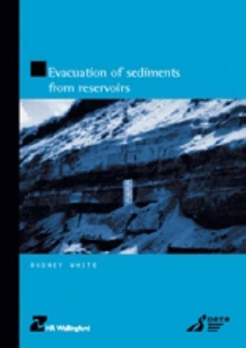 Evacuation of Sediments from Reservoirs (9780727729538) by White, Rodney