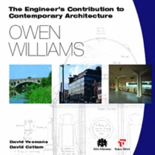 Owen Williams (ECCA series) (The Engineer's Contribution to Contemporary Architecture) (9780727730183) by Yeomens, David, University Of Liverpool And David Cottam, Architect>