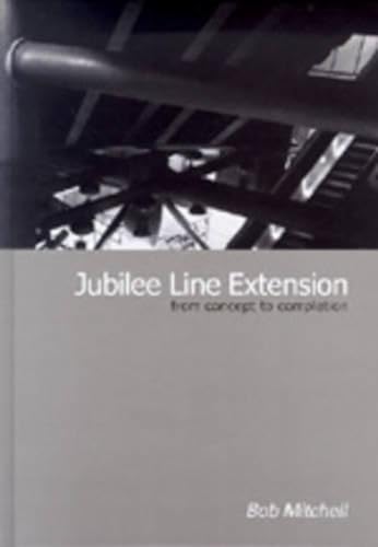 9780727730282: Jubilee Line Extension: From Concept to Completion