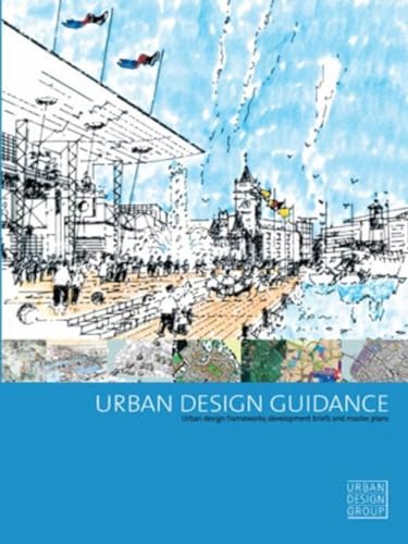 Stock image for Urban Design Guidance: Urban Design Frameworks, Development Briefs and Master Plans for sale by Saturday Books