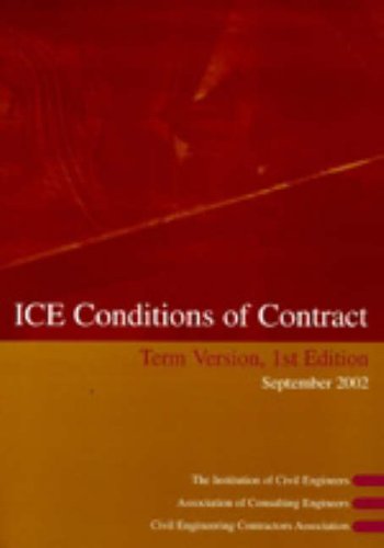 ICE Conditions of Contract Term Version (9780727731937) by Institution Of Civl Engineers; Association Of Consulting Engineers; Civil Engineering Contractors Association