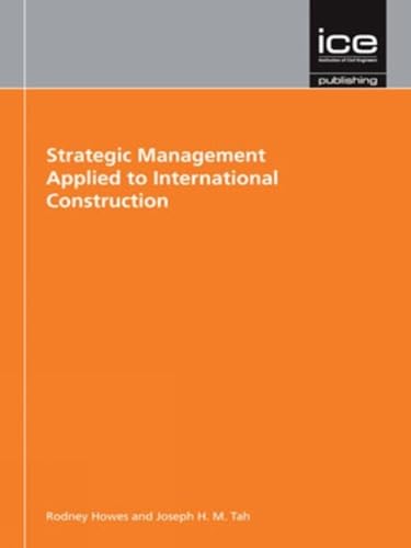 Beispielbild fr Strategic Management Applied to International Construction zum Verkauf von Books From California