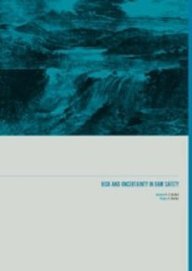 Risk And Uncertainty In Dam Safety (9780727732705) by Hartford, Desmond; Baecher, Gregory