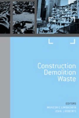 Stock image for Sustainable Waste Management and Recycling: Challenges and Opportunities. Volume 2 - Construction Demolition Waste for sale by Zubal-Books, Since 1961