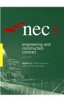 Stock image for NEC3 Engineering and Construction Contract Option C: Target Contract with Activity Schedule (June 2005) for sale by WorldofBooks