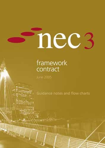 Stock image for NEC3 Framework Contract Guidance Notes and Flow Charts 2005 for sale by ThriftBooks-Dallas