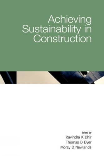 Stock image for Achieving Sustainability In Construction (6th International Congress of Global Construction) for sale by suffolkbooks