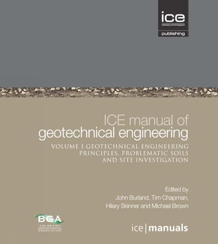 Stock image for ICE Manual of Geotechnical Engineering Volume II: Geotechnical Engineering Principles, Problematic Soils and Site Investigation (ICE Manuals) for sale by GF Books, Inc.