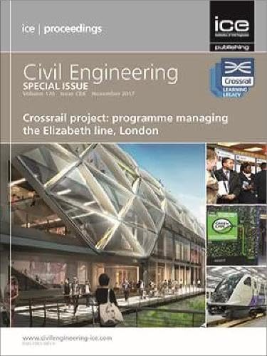 Stock image for Crossrail Project: Programme Managing the Elizabeth Line, London: Civil Engineering Special Issue for sale by Revaluation Books