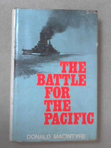 The Battle for the Pacific (9780727800695) by Macintyre, Donald.