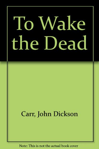 Stock image for TO WAKE THE DEAD. for sale by Black Cat Bookshop P.B.F.A
