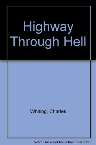 T-Force, Highway Through Hell (9780727805072) by Whiting, Charles