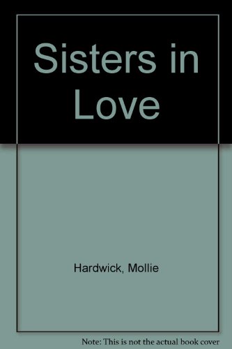 Sisters in Love (9780727805331) by Hardwick, Mollie