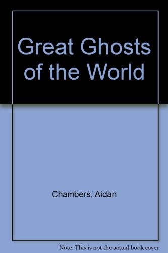 Great Ghosts of the World (9780727806642) by Chambers