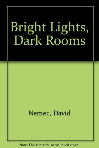 Bright Lights, Dark Rooms (9780727807038) by David Nemec