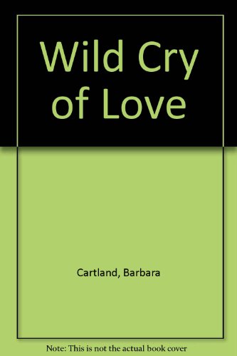 9780727807618: Wild Cry of Love