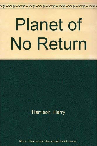 Planet of No Return (9780727809025) by Harry Harrison