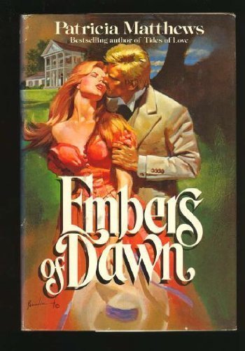 Embers of Dawn - Patricia Matthews