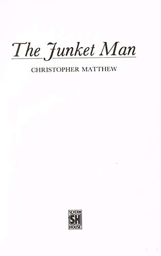 Junket Man (9780727809728) by Christopher Matthew