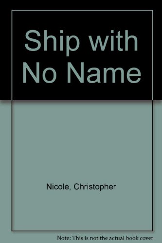 Stock image for THE SHIP WITH NO NAME for sale by BOOK COLLECTORS GALLERY