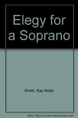 Stock image for Elegy for a Soprano for sale by Jerry Merkel