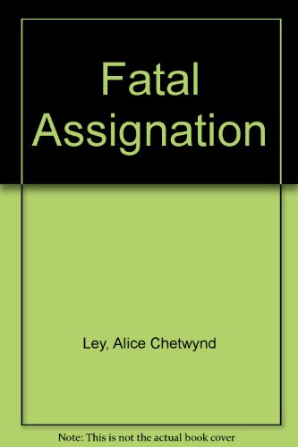 Fatal Assignation (9780727813657) by Chetwynd; Ley